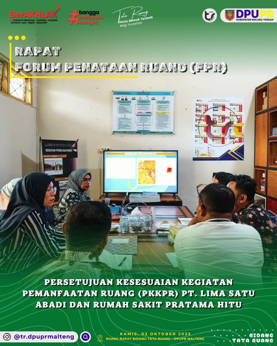 Rapat Forum Penataan Ruang (FPR). Persetujuan Kesesuaian Kegiatan Pemanfaatan Ruang (PKKPR) PT. Lima Satu Abadi dan Rumah Sakit Pratama Hitu.